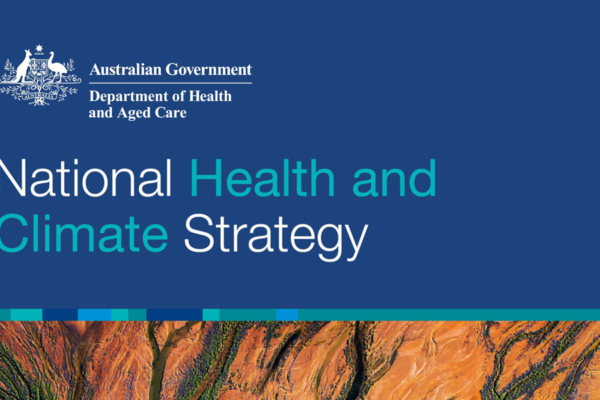 Launch of Australia’s first National Health and Climate Strategy